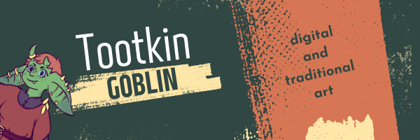 Cute decorative banner that reads "Tootkin Goblin, digital and traditional art"